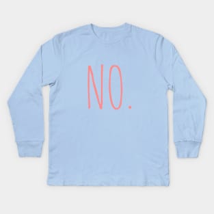 Just simply no no means no T-shirt design no. Kids Long Sleeve T-Shirt